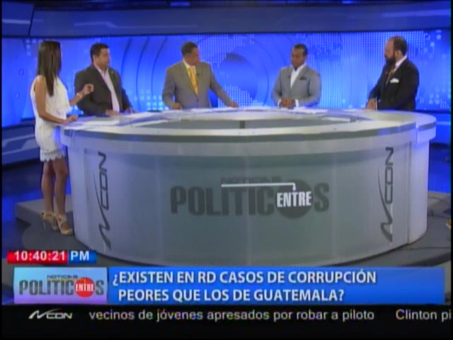 Debate Entre Políticos: ¿Existen En RD Casos De Corrupción Peores Que Los De Guatemala?