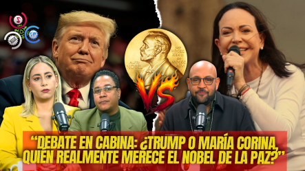 Debate En Cabina Sobre Quién Merecía Más El Premio Nobel De La Paz: Donald Trump O María Corina Machado.