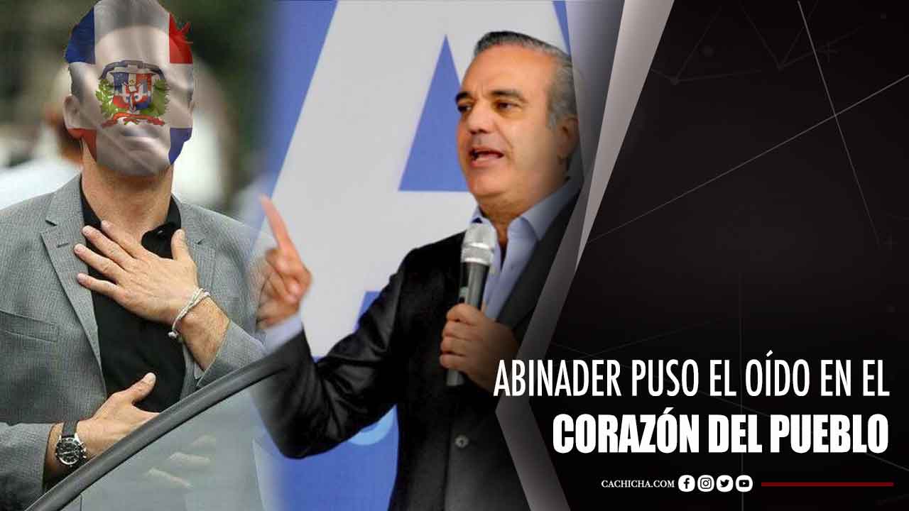 Delvis Santos: Abinader Puso El Oído En El Corazón Del Pueblo