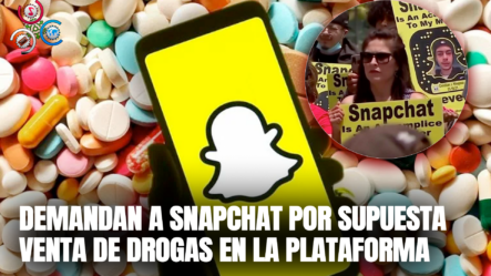 Demandan A Snapchat Por Supuesta Venta De Drogas En La Plataforma