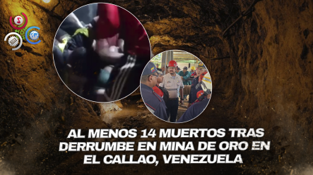 Derrumbe En Mina De Oro De En Venezuela Deja 14 Muertos Y Decenas De Atrapados