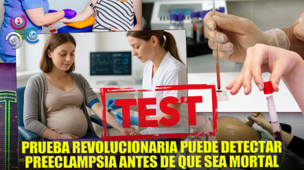 Desarrollan Una Prueba De Sangre Que Promete Detectar El Riesgo De Preeclampsia En El Embarazo