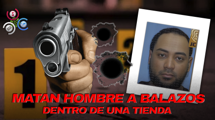 Desconocidos Matan A Empleado Dentro De Tienda De Ropa En Santo Domingo Oeste