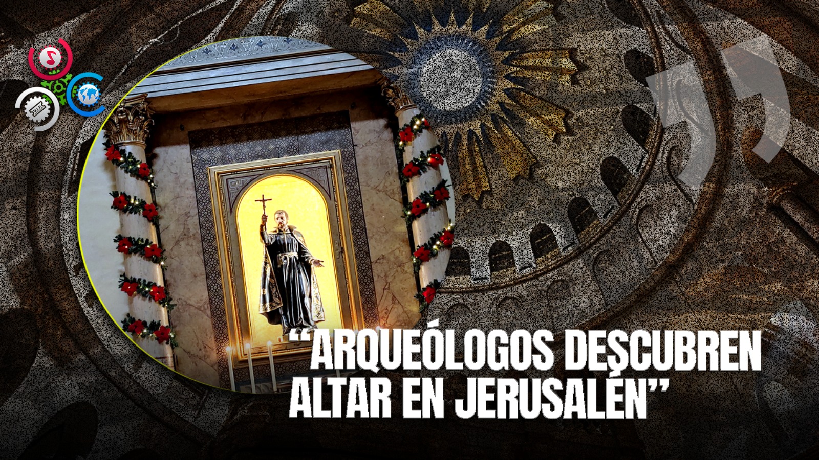 Descubren Altar Perdido En El Santo Sepulcro De Jerusalén