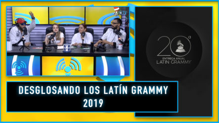 Desglosando A Los Premiados En Los Latin Grammy 2019 Con Los Muchachos De RedActivos