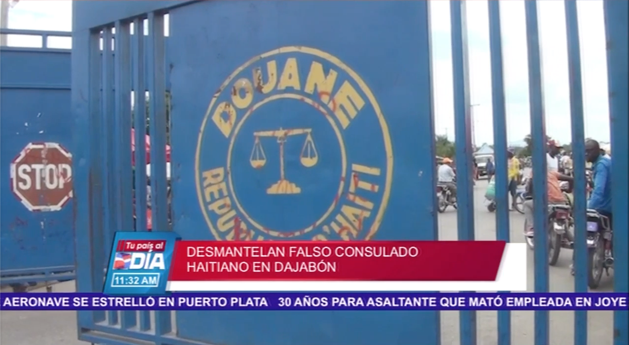 Desmantelan Falso Consulado Haitiano En Dajabón