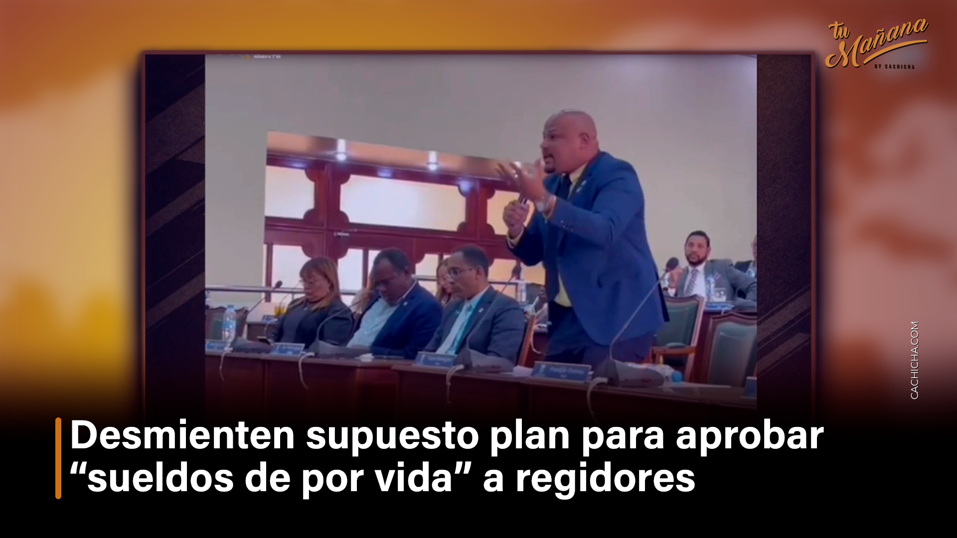 Desmienten Supuesto Plan Para Aprobar “sueldos De Por Vida” A Regidores – Tu Mañana By Cachicha