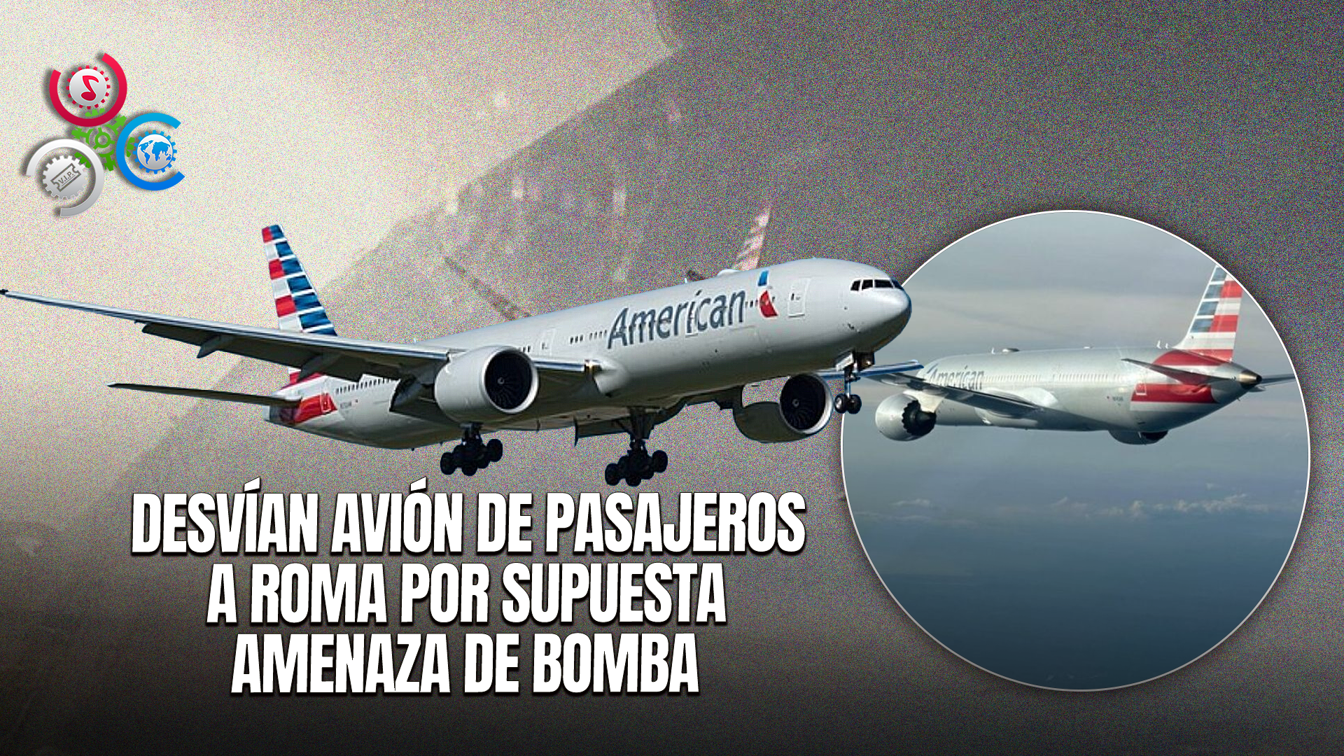 Vuelo De American Airlines Desvía Su Ruta Por Amenaza De Bomba Y Aterriza En Roma