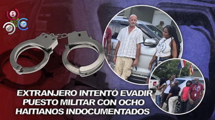 Detienen A Canadiense Que Transportaba A Ocho Haitianos En Condición Irregular En La Frontera De Dajabón