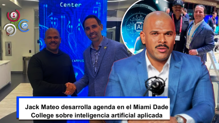 Jack Mateo Desarrolla Agenda En El Miami Dade  College Sobre Inteligencia Artificial Aplicada