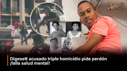 Digesett Acusado Triple Homicidio Pide Perdón ¡falla Salud Mental!