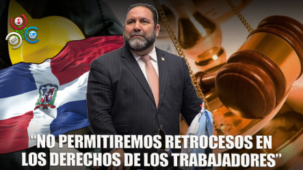 Diputado Rogelio Genao Dice Siguen Firme Con Mantener Los Derechos De Los Trabajadores
