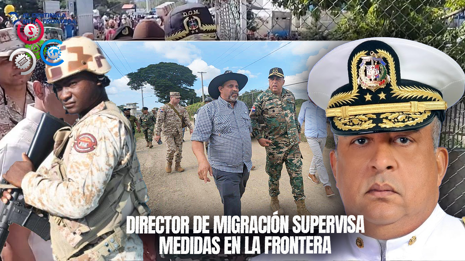 Director De Migración Supervisa Medidas En La Frontera