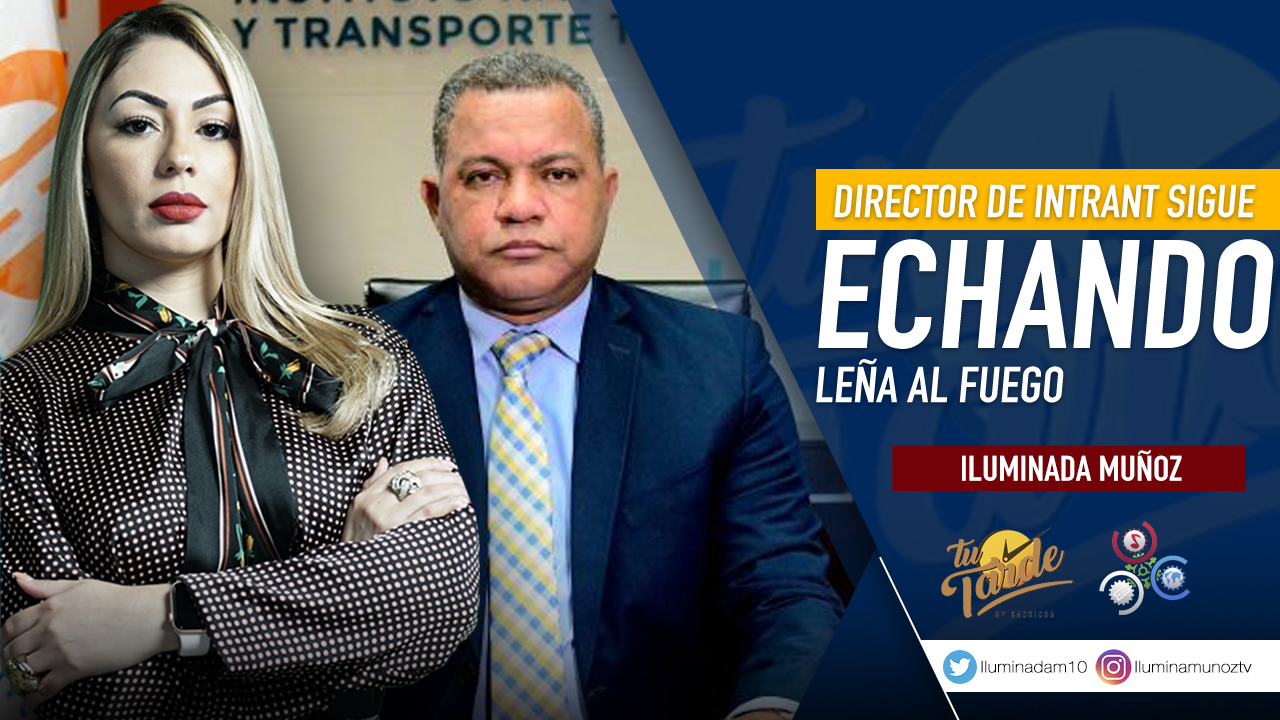Director Del INTRANT Sigue Echando Leña Al Fuego Asegura Muñoz | Tu Tarde