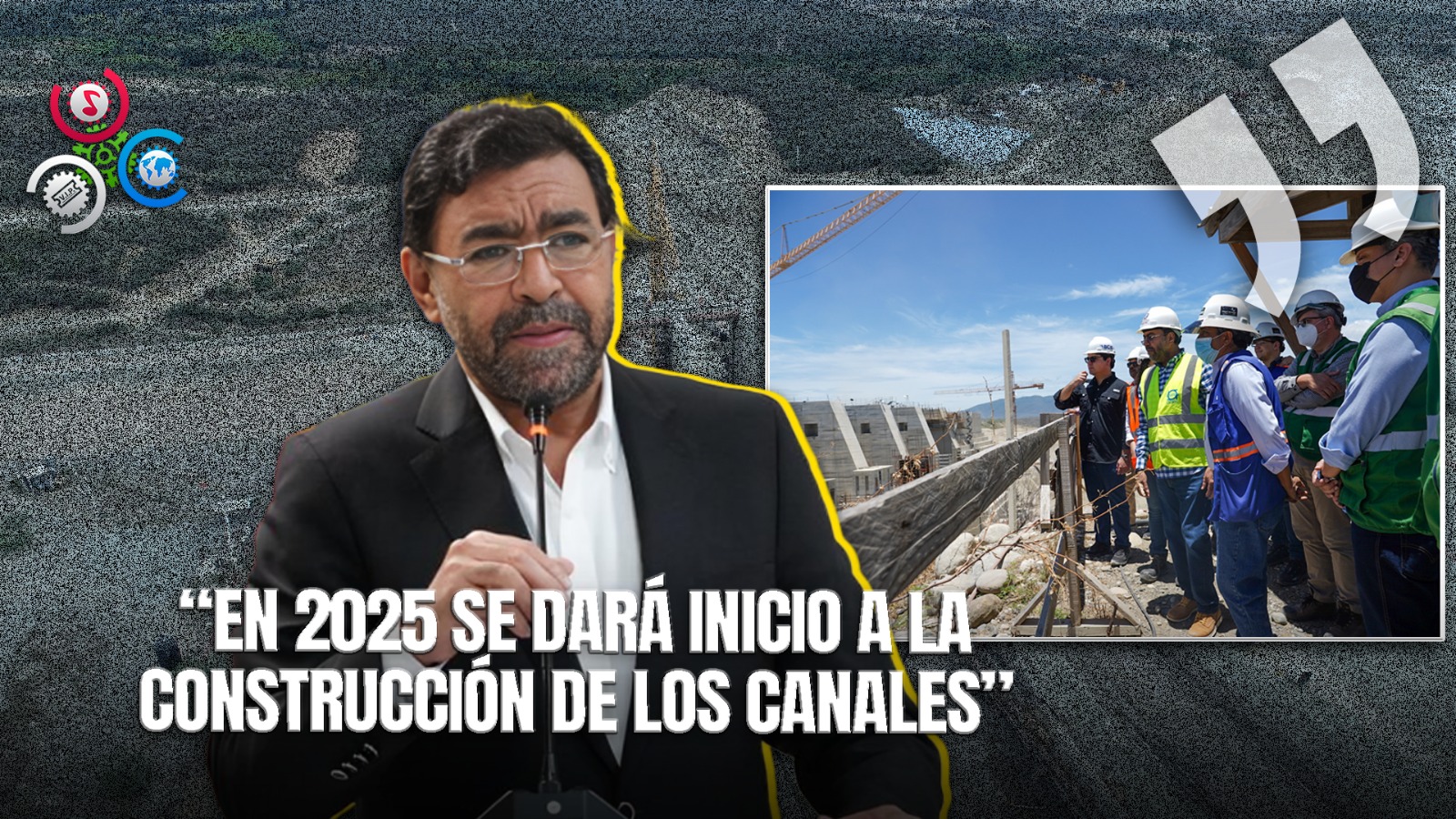 Director Del INDRHI Anuncia Inicio De Construcción De Canales Complementarios De La Presa De Monte Grande