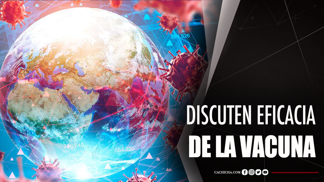 Científicos Discuten Eficacia De Vacuna Contra Covid-19