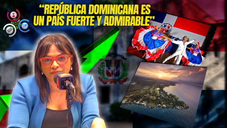 Diulka Pérez: “Aunque RD Tenga Sus Problemas, Es Un País Admirado A Nivel Internacional”