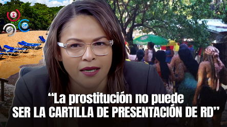 Diulka Pérez Insta A La Lucha Contra La Prostitución En Destinos Turísticos Del País