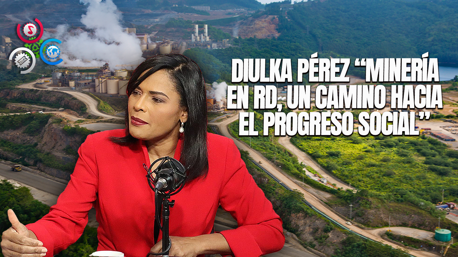 Diulka Pérez: Vayan A Conocer Los Procesos De Minería En RD Porque Sirven Para Mejorar La Vida De La Gente