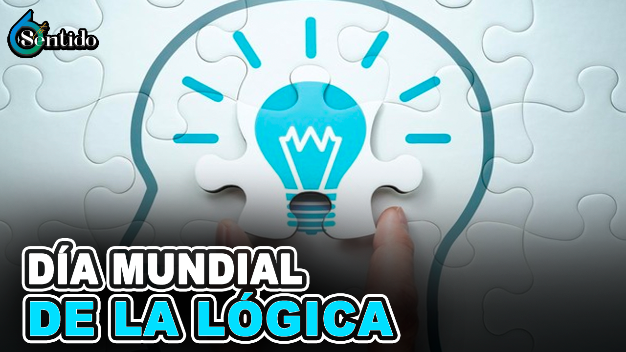 Día Mundial De La Lógica | 6to Sentido