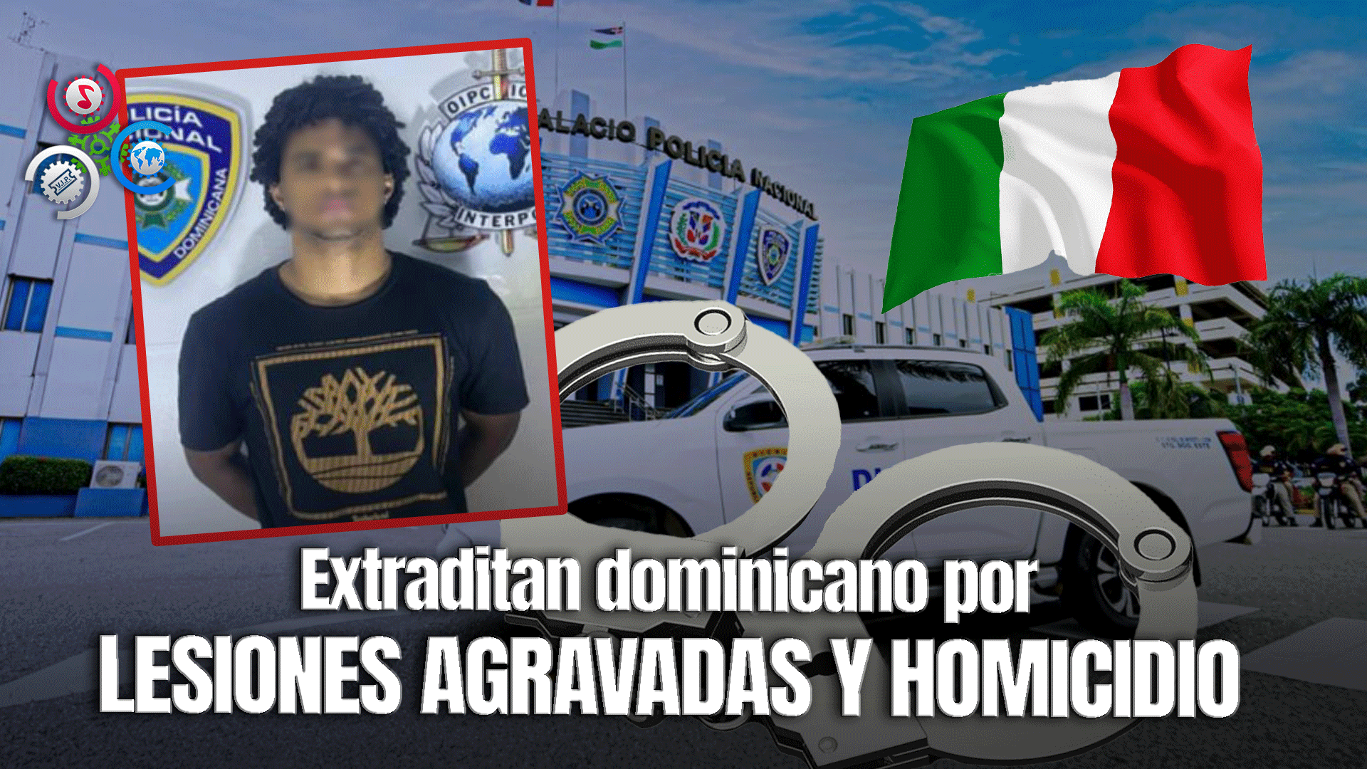 Detienen Hombre En Las Matas De Farfán Buscado Activamente En Italia Por Graves Delitos