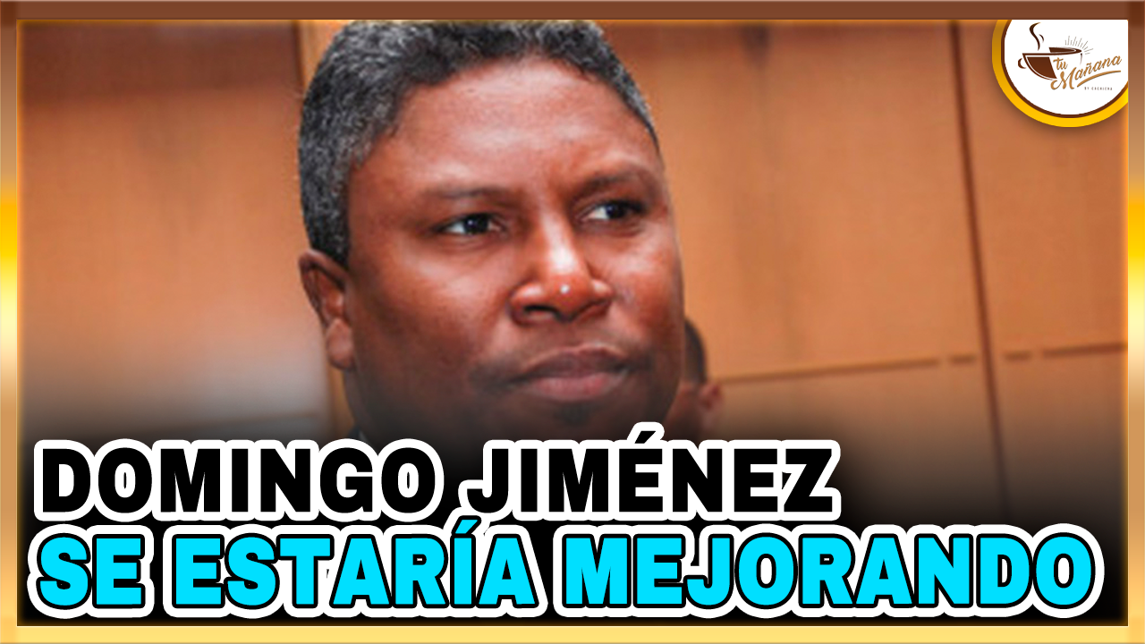Domingo Jiménez Se Estaría Mejorando | Tu Mañana By Cachicha