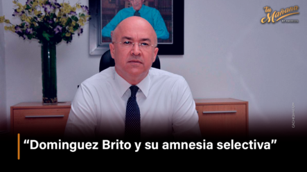 Domínguez Brito Y Su Amnesia Selectiva – Tu Mañana By Cachicha