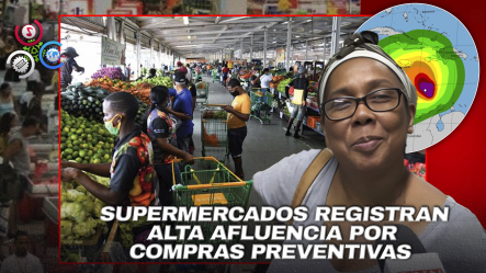 Dominicanos Abarrotan Supermercados Ante Alerta Por Tormenta Melisa