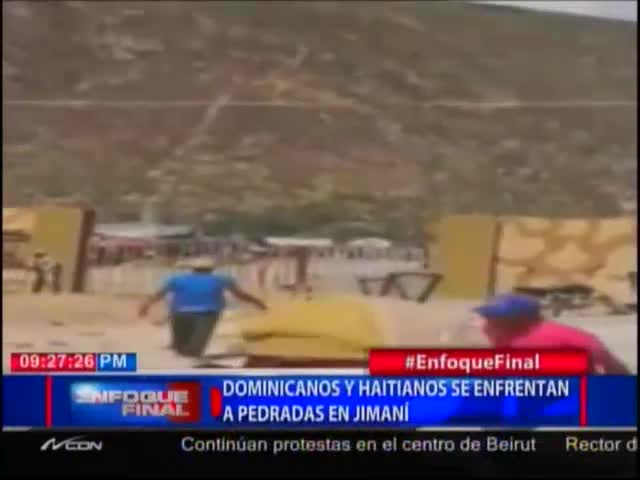 Dominicanos Y Haitianos Se Enfrentan A Pedradas En La Frontera Después Que Un Dominicano Entrara Borracho A Territorio Haitiano