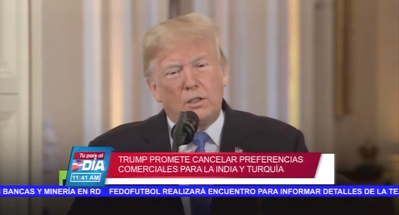 Donald Trump Promete Cancelar Preferencias Comerciales Para La India Y Turquía