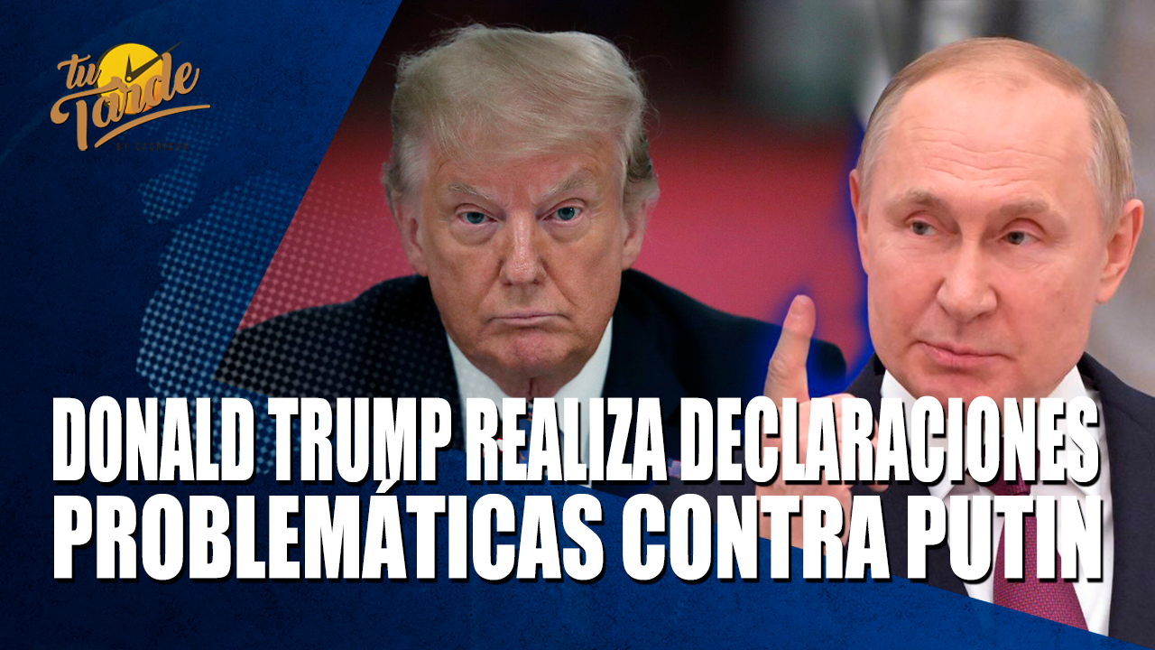 Donald Trump Realiza Declaraciones Problemáticas Contra Putin – Tu Tarde By Cachicha