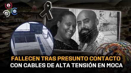 Descarga Eléctrica Deja Dos Fallecidos En El Municipio De Moca