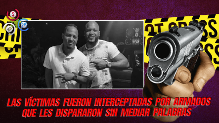 Dos Hermanos Asesinados A Tiros En Presunto Acto De Sicariato En Baitoa