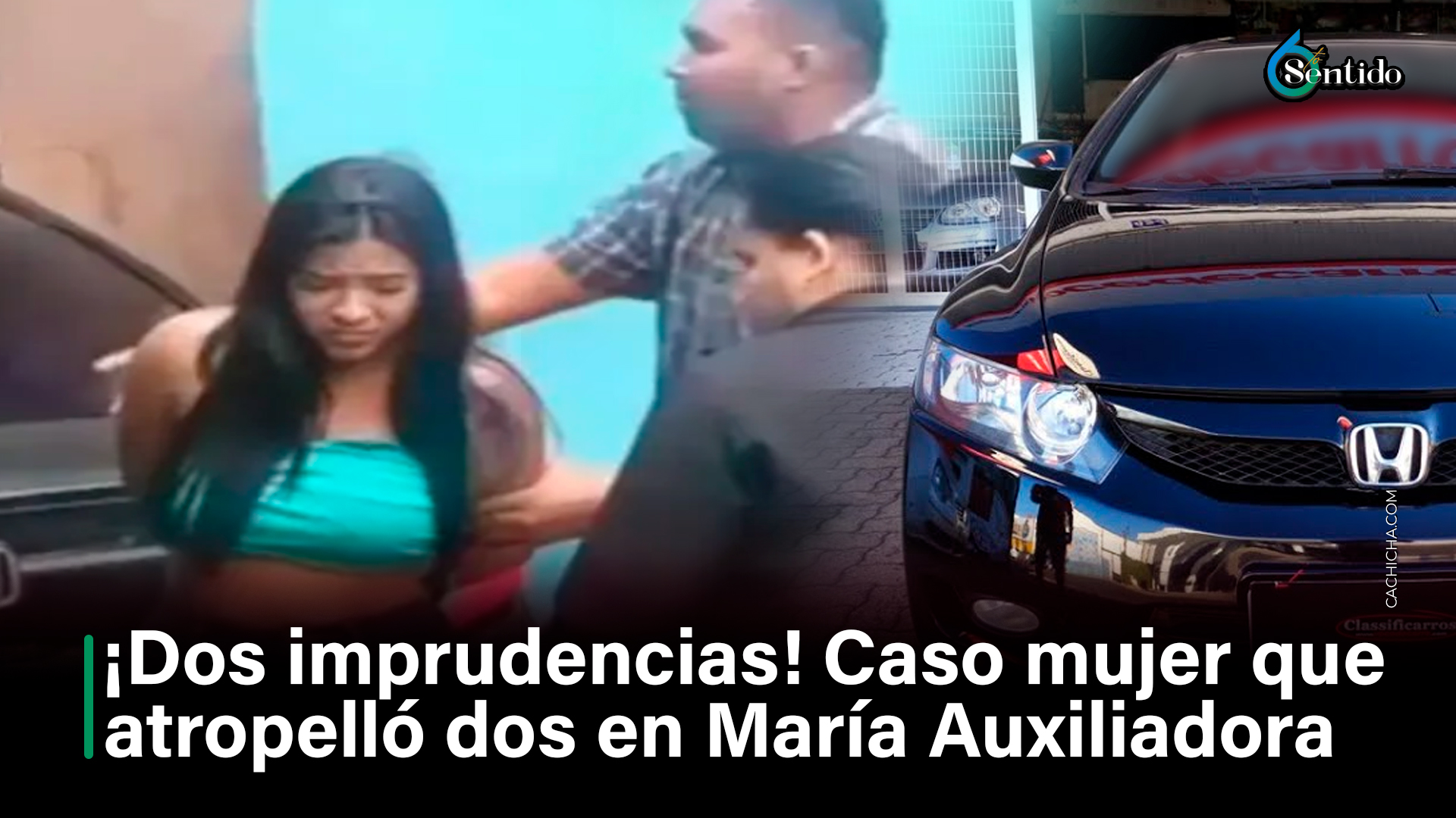 ¡Dos Imprudencias! Caso Mujer Que Atropelló Dos En María Auxiliadora