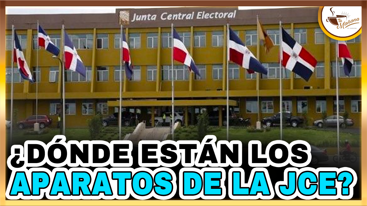 ¿Dónde Están Los Aparatos De La JCE? | Tu Mañana By Cachicha