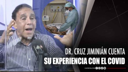 Dr. Cruz Jiminián Cuenta Su Experiencia Con El COVID