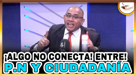 Dugueslin Santana: “¡ALGO NO CONECTA ENTRE “P.N Y CIUDADANÍA!” | Tu Mañana By Cachicha