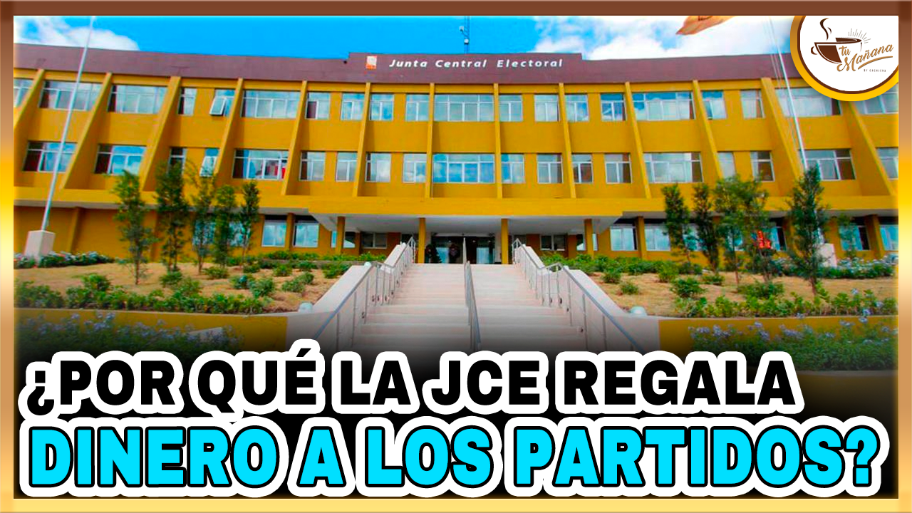 Dugueslin Santana –  ¿POR QUÉ LA JCE REGALA DINERO A LOS PARTIDOS POLÍTICOS? | Tu Mañana By Cachicha