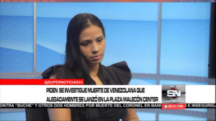 ¡EN EXCLUSIVA! Hermana De La Venezolana Lanzada Del Malecón Center Habla Por Primera Vez Ante Los Medios