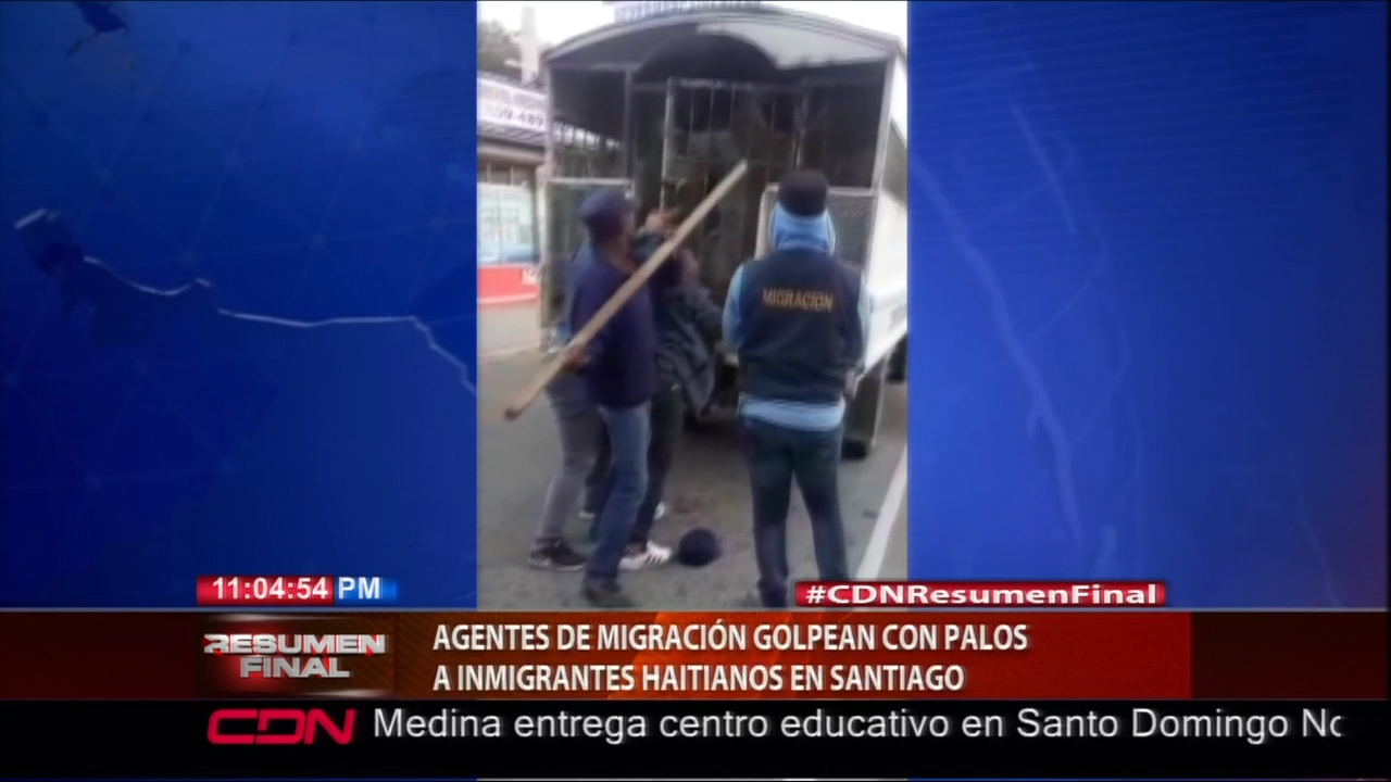 Agentes De Migración Golpean A Inmigrantes Haitianos En Santiago