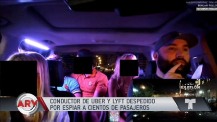 Controversia Por Conductor De Uber Que Grababa A Sus Pasajeros En Estados Unidos