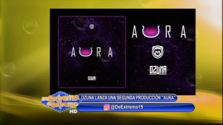 Ozuna Lanza Su Producción “Aura” Y Cuenta Con Gran Aceptación