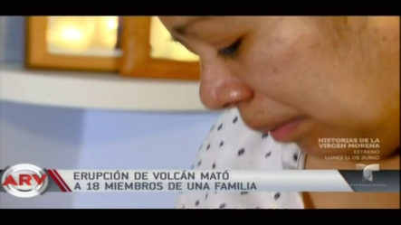 Conoce Esta Triste Historia: La Erupción Del Volcán En Guatemala Le Arrebató A 18 Familiares