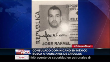 De Última Hora: Consulado Dominicano En México Busca A Los Familiares De Este Hombre