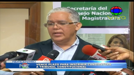 Vence Plazo Para Inscribir Candidaturas Al Tribunal Constitucional