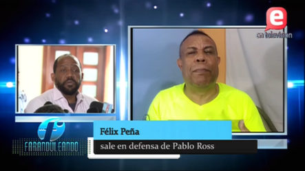 Félix Peña Sale En Defensa De Pablo Ross Y Esto Fue Lo Que Dijo Aridio Castillo