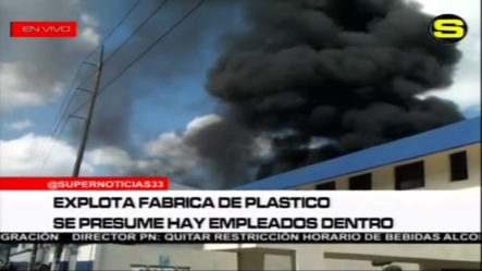ÚLTIMO MINUTO: Explosión En Fábrica De Plásticos Próximo Al Cementerio De La Máximo Gómez, Se Presume Haya Empleados Dentro