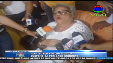 Restituyen El Sueldo A La Jueza Suspendida Por Caso Quirinito