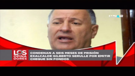 Condenaron A 6 Meses De Prisión A Ex-alcalde Gilberto Serulle