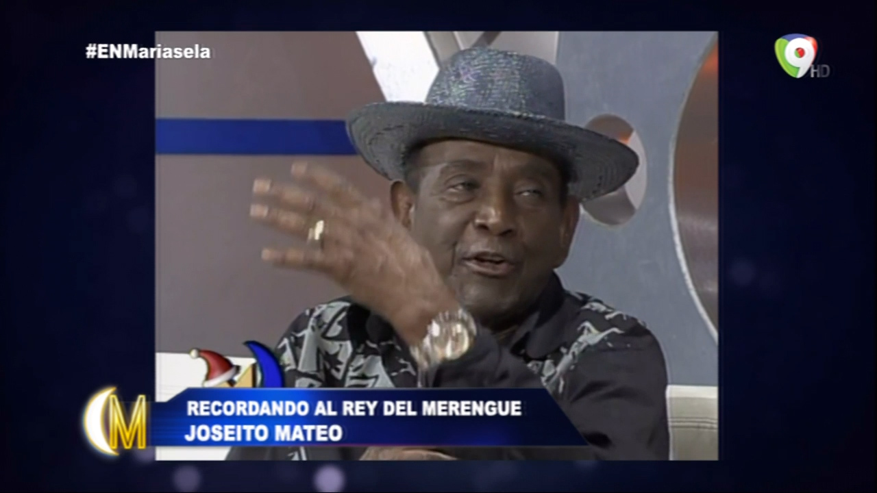 Recordando Al Rey Del Merengue Joseíto Mateo En Esta Noche Mariasela
